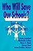 Who Will Save Our Schools? by Linda Lambert