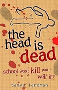 The Head is Dead