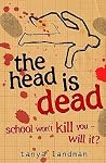The Head is Dead