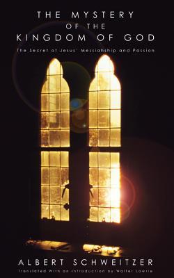 The Mystery of the Kingdom of God