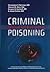 Criminal Poisoning: Clinical and Forensic Perspectives: .