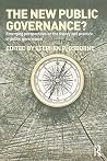 The New Public Governance? Emerging Perspectives on the Theory and Practice of Public Governance