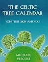 The Celtic Tree Calendar: Your Tree Sign and You