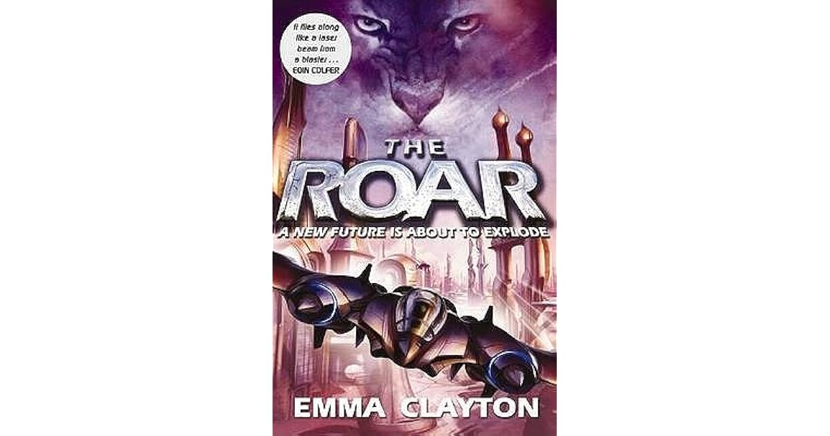 The Roar (The Roar, 1) by Emma Clayton