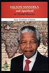 Nelson Mandela and Apartheid in World History