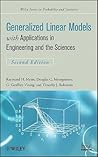Generalized Linear Models: with Applications in Engineering and the Sciences (Wiley Series in Probability and Statistics)