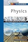 Physics (Pioneers In Science)