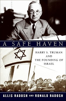 A Safe Haven: Harry S. Truman and the Founding of Israel (Hardcover)
