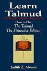 Learn Talmud: How to Use The Talmud Learn Talmud: How to Use The Talmud