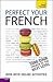 Perfect Your French with Two Audio CDs: A Teach Yourself Guide (Teach Yourself Language)