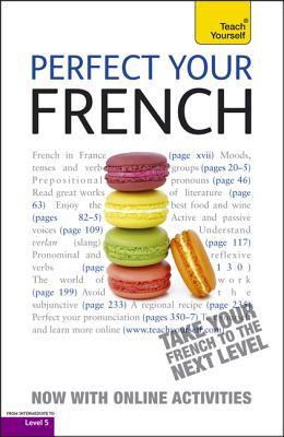 Perfect Your French with Two Audio CDs: A Teach Yourself Guide (Teach Yourself Language)