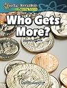 Who Gets More? (Reading Essentials Discovering & Exploring Science) Who Gets More? (Reading Essentials Discovering & Exploring Science)
