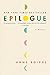Epilogue: A Memoir – The Widow's Heartbreaking Journey of Loss and Life After Love at Age 70―A NYT Bestseller