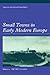 Small Towns in Early Modern Europe (Themes in International Urban History, Series Number 3)