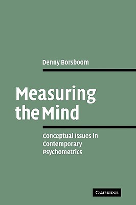 Measuring the Mind: Conceptual Issues in Contemporary Psychometrics (Hardcover)