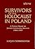 Survivors of the Holocaust in Poland: A Portrait Based on Jewish Community Records, 1944-47