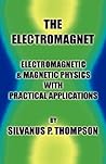 The Electromagnet and Electromagnetic Mechanism