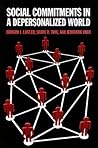Social Commitments in a Depersonalized World by Edward J. Lawler