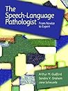 The Speech-Language Pathologist: From Novice to Expert