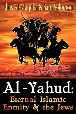 Al-Yahud: Eternal Islamic Enmity and the Jews (Paperback)