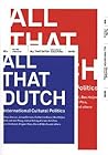 All that Dutch: International Cultural Politics