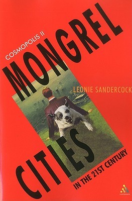 Cosmopolis II: Mongrel Cities of the 21st Century (Mongrel Cities of the Twenty-First Century)