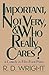 Important, Not Very, & Who Really Cares? by R.D. Wright