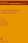 Dynamical Problems in Continuum Physics (The IMA Volumes in Mathematics and its Applications, 4)