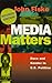 Media Matters by John   Fiske