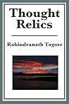 Thought Relics by Rabindranath Tagore