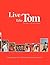 Live Like Tom: Celebrating the Life of Tushar Tom Zacharia (Eastern Frisian Edition)