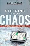 Steering through Chaos: Mapping a Clear Direction for Your Church in the Midst of Transition and Change Steering through Chaos: Mapping a Clear Direction for Your Church in the Midst of Transition and Change