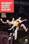 Masculinity and Men's Lifestyle Magazines Masculinity and Men's Lifestyle Magazines
