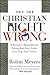 Why the Christian Right Is Wrong: A Minister's Manifesto for Taking Back Your Faith, Your Flag, Your Future