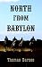 North From Babylon