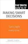 Truth About Making Smart Decisions, The Truth About Making Smart Decisions, The