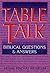 Table Talk: Biblical Questi...