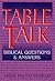 Table Talk: Biblical Questions and Answers