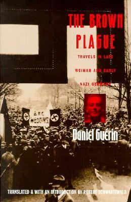 The Brown Plague: Travels in Late Weimar and Early Nazi Germany (Paperback)