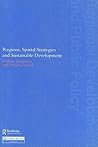 Regions, Spatial Strategies and Sustainable Development (Regions and Cities) Regions, Spatial Strategies and Sustainable Development (Regions and Cities)