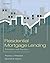 Residential Mortgage Lending: Principles and Practices