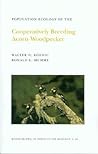 Population Ecology of the Cooperatively Breeding Acorn Woodpecker (Monographs in Population Biology, 24)