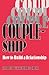 Coupleship: How to Build a ...