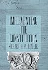 Implementing the Constitution