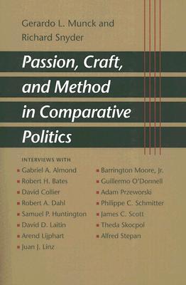 Passion, Craft, and Method in Comparative Politics (Paperback)