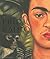 Frida Kahlo: The Painter and Her Work