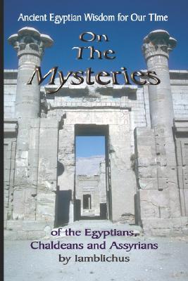 On the Mysteries of the Egyptians, Chaldeans and Assyrians (Paperback)