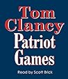 Patriot Games by Tom Clancy Patriot Games by Tom Clancy
