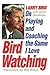 Bird Watching: On Playing and Coaching the Game I Love