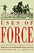 Uses of Force and Wilsonian Foreign Policy (American Diplomatic History)